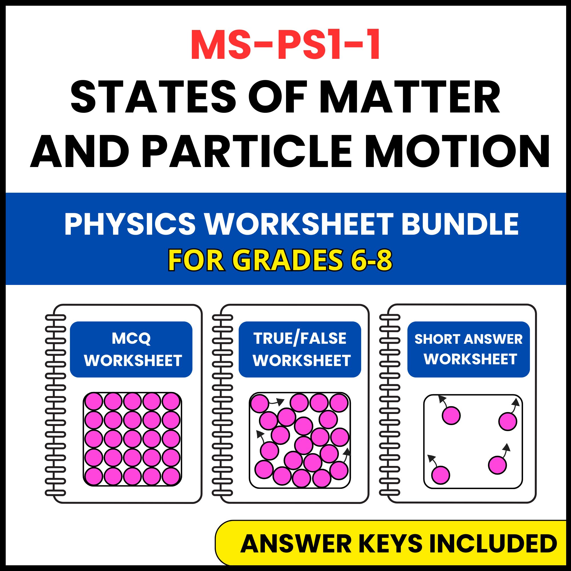 MS NGSS Physics | States of Matter and Particle | 3 Worksheets | Grade 6-8